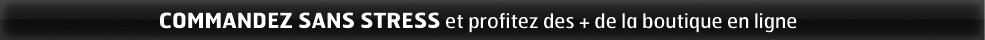 Commandez sans stress et profitez des + de la boutique en ligne